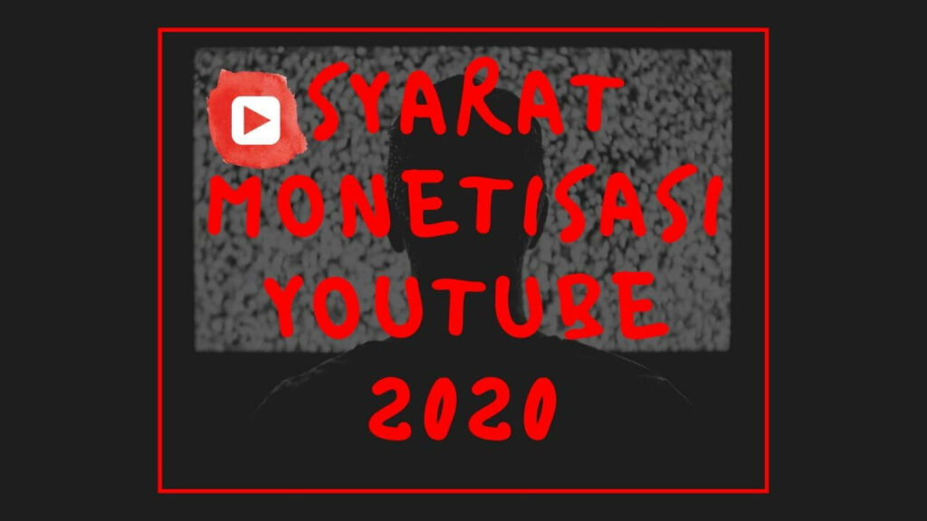 Syarat Monetisasi Youtube 2020