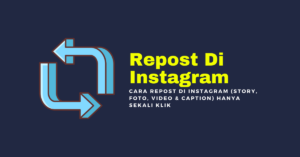 Cara Repost Di Instagram (Story, Foto, Video & Caption) hanya sekali klik