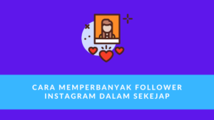 Cara Memperbanyak Follower Instagram Dalam Sekejap Meskipun Akun Baru