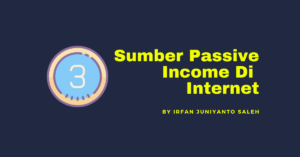 3 Sumber Passive Income Dari Internet Yang Populer Di Indonesia