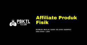 Link Join PBKTL Club, Affiliate Produk Fisik Komisi 300.000 Plus